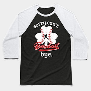 Sorry. Can't. Baseball. Bye. baseball player baseball season Grunge Clover Baseball Baseball T-Shirt